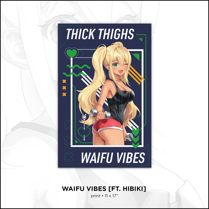 Thick Thighs Waifu Vibes Print