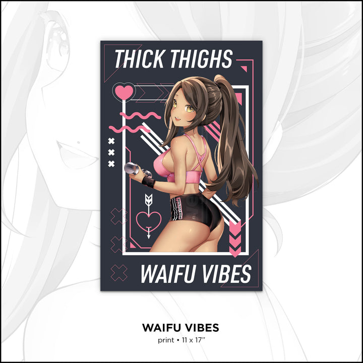 Thick Thighs Waifu Vibes Print