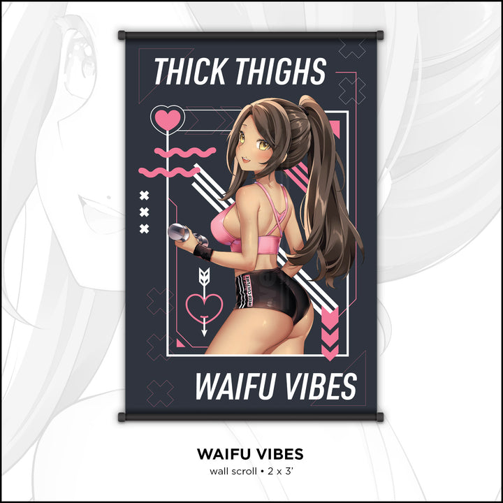 Thick Thighs Waifu Vibes Wall Scroll